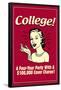 College Four Year Party 100000 Dollar Cover Charge Funny Retro Poster-Retrospoofs-Framed Poster