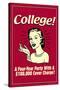 College Four Year Party 100000 Dollar Cover Charge Funny Retro Poster-Retrospoofs-Stretched Canvas