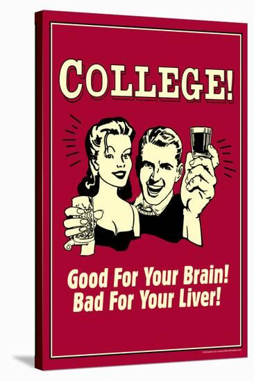 College Good For Your Brain Bad for Liver Funny Retro Poster-Retrospoofs-Stretched Canvas