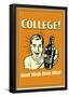 College Great Minds Drink Alike Funny Retro Poster-null-Framed Poster