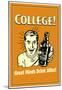 College Great Minds Drink Alike Funny Retro Poster-null-Mounted Poster