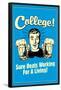 College Sure Beats Working For Living Funny Retro Poster-Retrospoofs-Framed Poster