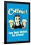 College Sure Beats Working For Living Funny Retro Poster-Retrospoofs-Framed Poster