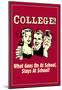 College What Goes On At Schools Stays Funny Retro Poster-null-Mounted Poster