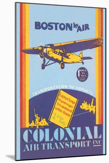Colonial Air Transport - Boston by Air-null-Mounted Art Print