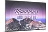 Colorado - John Muir - the Mountains are Calling - Sunset - Circle-Lantern Press-Mounted Art Print