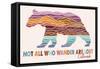 Colorado - Wander More Collection - Not All Who Wander Are Lost - Bear - Lantern Press Artwork-Lantern Press-Framed Stretched Canvas