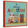 Colorful Vector Hello Autumn Seasonal Background with Autumn City Landscape | Autumn Greeting Card,-Mascha Tace-Stretched Canvas