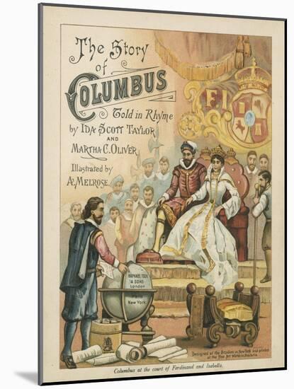 Columbus at the Court of Ferdinand and Isabella-Andrew Melrose-Mounted Giclee Print