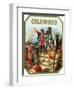 Columbus Brand Cigar Box Label, Christopher Columbus-Lantern Press-Framed Art Print