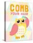 Comb your Hair-SD Graphics Studio-Stretched Canvas