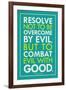 Combat Evil With Good Pope Francis Quote Religious-null-Framed Art Print