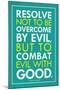 Combat Evil With Good Pope Francis Quote Religious-null-Mounted Art Print