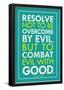 Combat Evil With Good Pope Francis Quote-null-Framed Poster