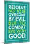 Combat Evil With Good Pope Francis Quote-null-Mounted Poster
