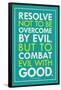 Combat Evil With Good Pope Francis Quote-null-Framed Poster