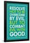 Combat Evil With Good Pope Francis Quote-null-Framed Poster