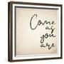 Come As You Are-Kimberly Allen-Framed Premium Giclee Print