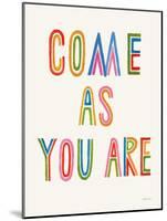 Come As You Are-Danhui Nai-Mounted Art Print