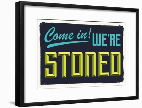 Come In We're Stoned (3D Black)-null-Framed Poster