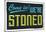 Come In We're Stoned (3D Black)-null-Mounted Poster