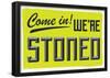 Come In We're Stoned (3D Lime)-null-Framed Poster