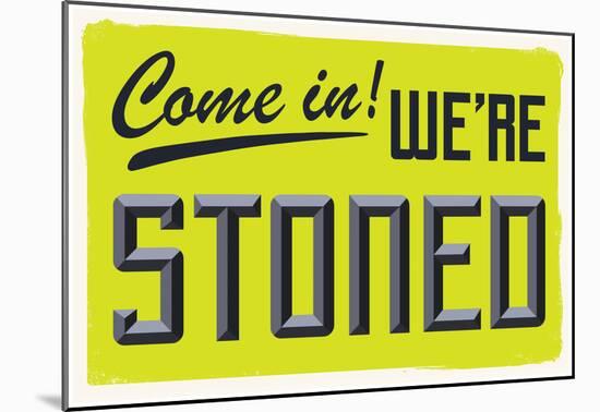 Come In We're Stoned (3D Lime)-null-Mounted Poster