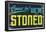 Come In! We're Stoned Signage (Black)-null-Framed Poster