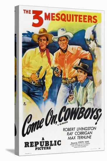 Come On, Cowboys, from Left: Robert Livingston, Ray Corrigan, Max Terhune, 1937-null-Stretched Canvas
