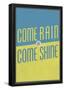 Come Rain or Come Shine-null-Framed Poster