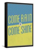 Come Rain or Come Shine-null-Framed Stretched Canvas