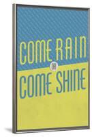 Come Rain or Come Shine-null-Framed Poster
