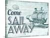 Come Sail Away-The Saturday Evening Post-Stretched Canvas