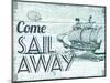 Come Sail Away-The Saturday Evening Post-Mounted Giclee Print