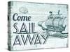 Come Sail Away-The Saturday Evening Post-Stretched Canvas