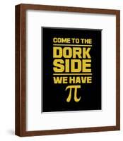 Come To The Dork Side Black-Color Me Happy-Framed Art Print