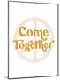 Come Together Vintage Graphic Peace Print-null-Mounted Art Print