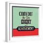 Comfort Is the Enemy of Achievement-Lorand Okos-Framed Art Print