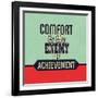 Comfort Is the Enemy of Achievement-Lorand Okos-Framed Art Print