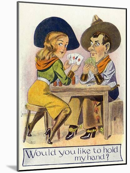 Comic Cartoon - Cowgirl and Cowboy Playing Poker, Cowgirl Wants You to Hold Her Hand-Lantern Press-Mounted Art Print