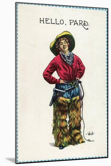 Comic Cartoon - Cowgirl Saying Hello, Pard-Lantern Press-Mounted Art Print