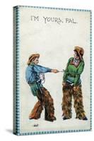 Comic Cartoon - Cowgirl Telling Cowboy I'm Yours Pal-Lantern Press-Stretched Canvas