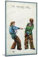 Comic Cartoon - Cowgirl Telling Cowboy I'm Yours Pal-Lantern Press-Mounted Art Print