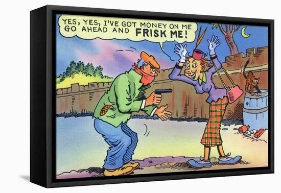 Comic Cartoon - Dirty Old Lady Wants Robber to Frisk Her-Lantern Press-Framed Stretched Canvas