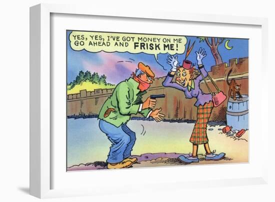 Comic Cartoon - Dirty Old Lady Wants Robber to Frisk Her-Lantern Press-Framed Art Print