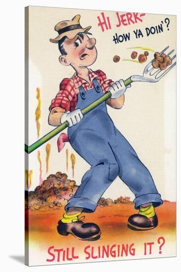 Comic Cartoon - Hi Jerk, Still Slinging It; Man Shoveling Poo-Lantern Press-Stretched Canvas