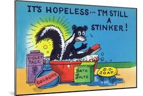 Comic Cartoon - Skunk Bathing; It's Hopeless, I'm Still a Stinker-Lantern Press-Mounted Art Print