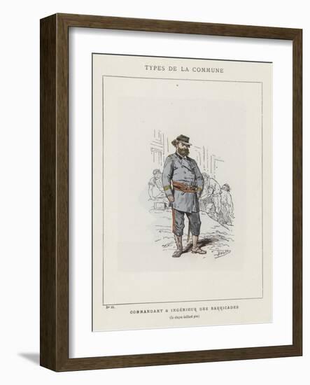 Commandant and Ingenieur Des Barricades, Le Citoyen Gaillard Pere-Charles Albert d'Arnoux Bertall-Framed Giclee Print