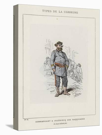 Commandant and Ingenieur Des Barricades, Le Citoyen Gaillard Pere-Charles Albert d'Arnoux Bertall-Stretched Canvas