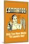 Commando Two Weeks Until Laundry day Funny Retro Poster-Retrospoofs-Mounted Poster